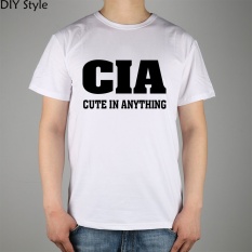 Humor CUTE DALAM SEGALA HAL CIA Pria Lengan Baju T-shirt Baru Kedatangan Fashion Brand T Shirt untuk Pria Musim Panas Tee Putih -Intl
