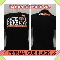 Kaos Baju Distro Bola - Persija Gue Black - Allsize - Eecdd5