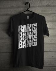 KAOS Big Bang Bigbang Bang Bang Bang Kpop Korea