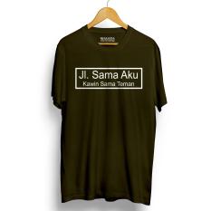 Kaos Distro JALAN SM AKU Hijau Army T-Shirt Lengan Pendek