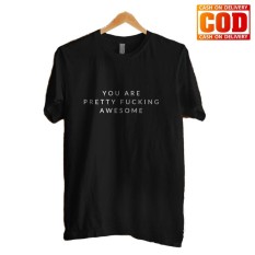 Kaos Premium KaosAjalah KAP / Baju Distro / Tshirt Casual Pria Wanita / Fashion Atasan / Kaos Quotes Lucu Tumblr Tee / You are awesome Quotes 005