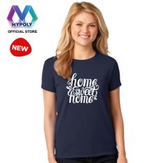 Kaos Premium Mypoly Wanita Perempuan WP / Baju Couple Family Keluarga / Tshirt distro Anak Pria Laki-Laki / Fashion Atasan / Kaos Wanita Dewasa Home Sweet Home