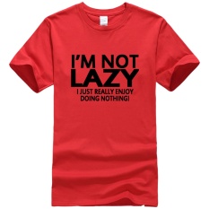 Pria Lengan Baju T-Shirt 2017 Saya Bukan Malas Aku Hanya Menikmati Melakukan Apa-apa Streetwear Hip Hop Lucu T Shirt Tee Atasan Homme (Merah) -Intl