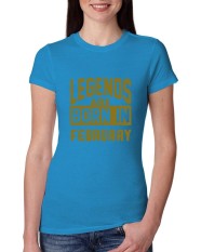 Baru Desain Kedatangan Legenda Lahir Pada Bulan Februari Junior Fit 2018 T Shirt untuk Wanita Biru Muda-Internasional