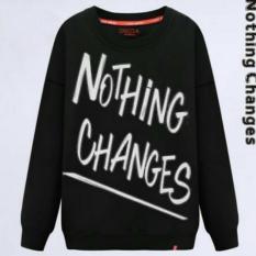 Jaket/Sweater&Cardigan Wanita/Rompi Wanita/Jacket Wanita/Jaket Parasut Wanita/Kemeja Couple Family/Couple Family/Hoodii Couple Family/Jas Pria/Jacket Pria/Sweater&Cardigan Couple/Cardigan Pria SWEATER MURAH NOTHING CHANGES SWEATER