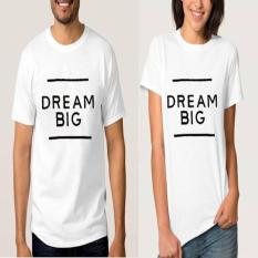 TUMBLR TEE COUPLE DREAM BIG WARNA PUTIH