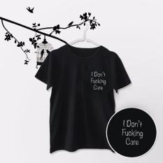 ELLIPSES.INC Tumblr Tee / T-Shirt / Kaos Wanita I Dont Fucking - Hitam