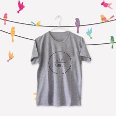 ELLIPSES.INC Tumblr Tee / T-Shirt / Kaos Wanita Stay Simple - Abu