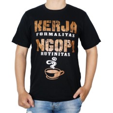 Vanwin - Kaos T-Shirt Distro Premium Kerja Formalitas Ngopi Rutinitas - Hitam