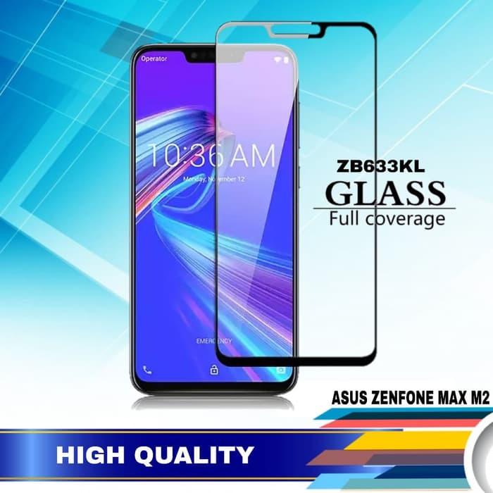 Full Coverage Screen Protector For Asus Zenfone Max M2 ZB633KL 9H Anti Gores Kaca Full Glue Tempered Glass For Asus Zenfone Max M2 ZB633KL
