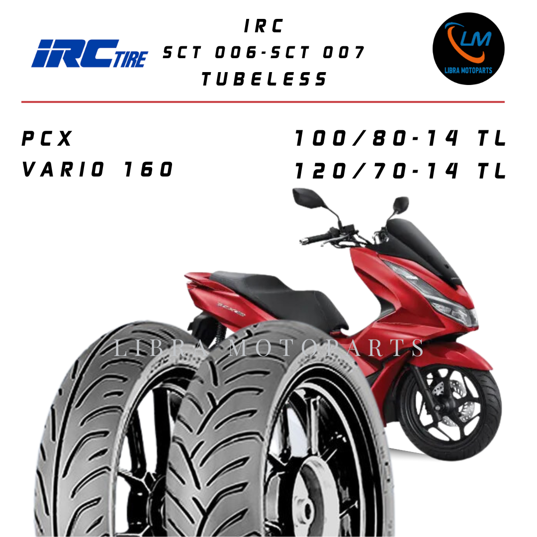 バイク pcx irc sct-006 007 100/80-14 120/70-14 SEPASANG IRC Ban Motor PCX R14 Ukuran 100/80-14 & 120/70-14