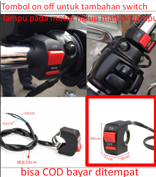 Tombol on off untuk tambahan switch lampu pada motor hidup matikan ...