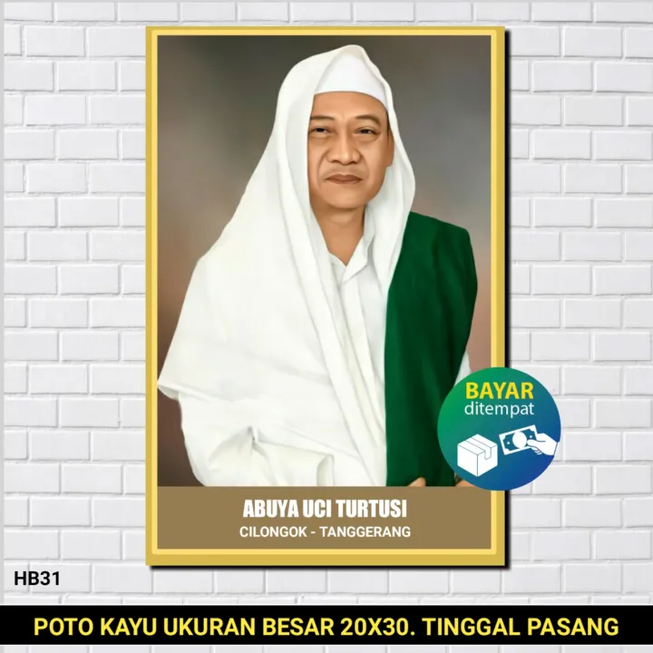 Poto Kayu Abuya Uci Turtusi Poster Abuya Abah Uci Turtusi Majelis Rosulullah Poster Habib Poster Ulama Poster Dakwah Poster Islami Hiasan Dinding Kayu Walldecor Lazada Indonesia