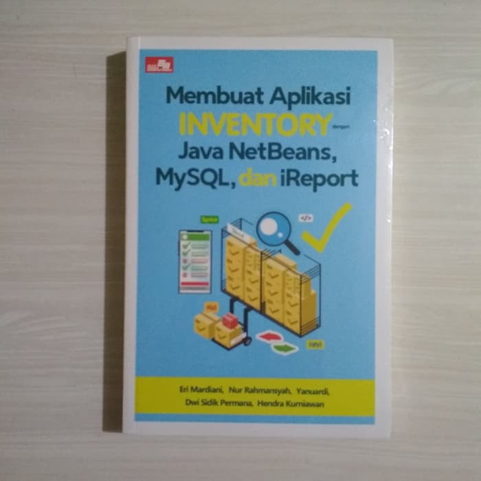 Membuat Aplikasi Inventory Dengan Java Netbeans Mysql Dan Ireport Lazada Indonesia 6499