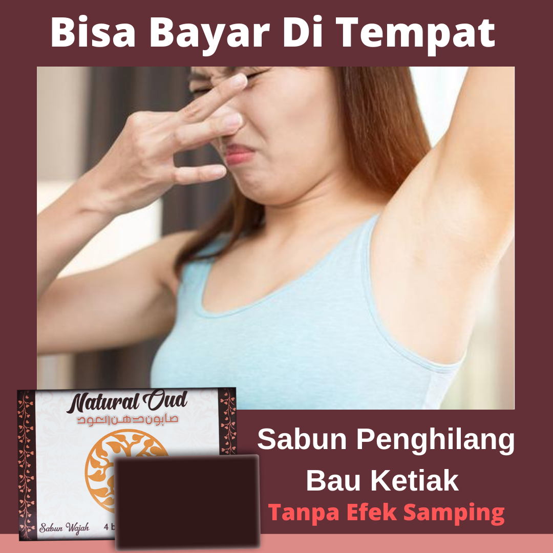 Sabun Natural Oud - Sabun Herbal Menghilangkan Bau Ketiak - Ketiak Bau ...