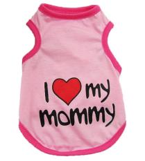 leegoal Cute I Love Mommy Printed Small Pet Dog T Shirt Vest Puppy
Apparel Clothes (Pink,XL) - intl