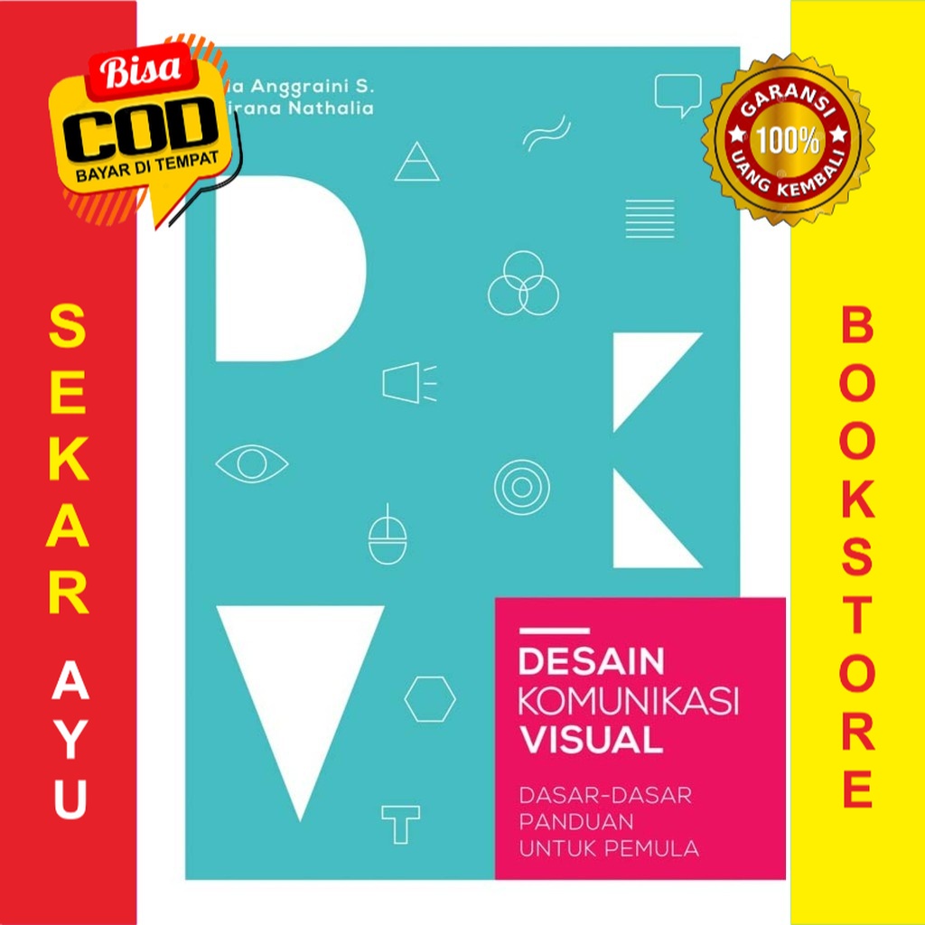 Desain Komunikasi Visual Dasar-dasar Panduan Untuk Pemula - Lia ...