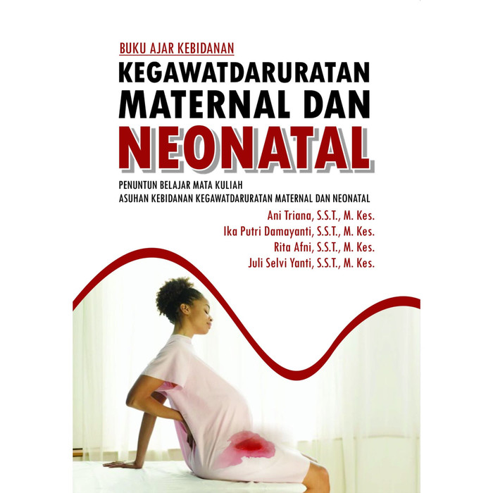 BEST SELLER BUKU AJAR KEBIDANAN KEGAWATDARURATAN MATERNAL DAN NEONATAL ...