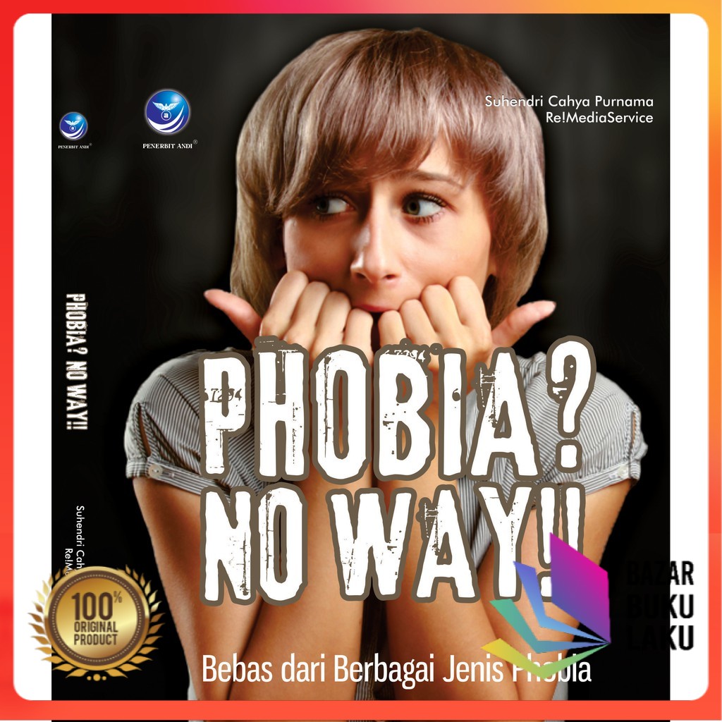 Buku Phobia No Way Bebas Dari Berbagai Jenis Phobia Lazada Indonesia