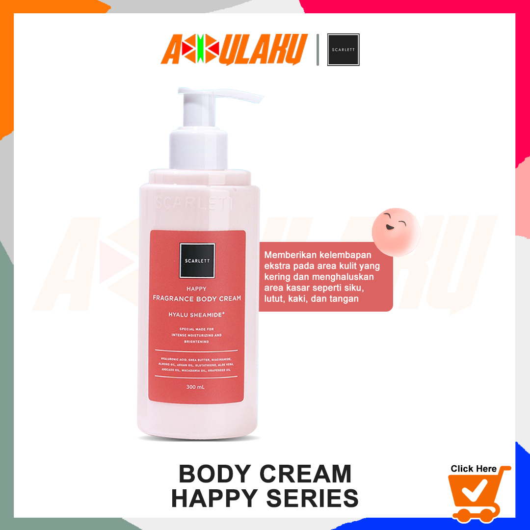 SCARLETT WHITENING BODY CREAM HAPPY SCARLET HYALURONIC ACID SHEA BUTTER GLUTATHIONE