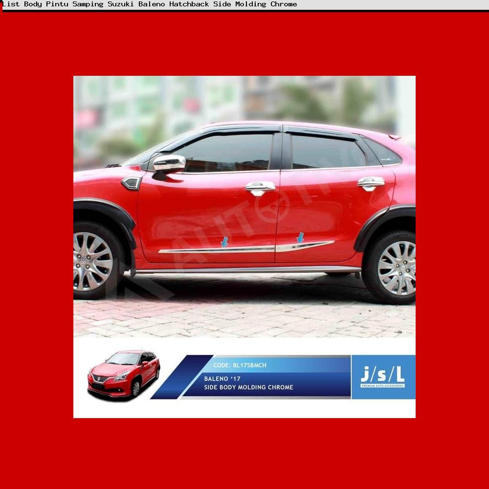 List Body Pintu Samping Suzuki Baleno Hatchback Side Molding Chrome | Lazada Indonesia
