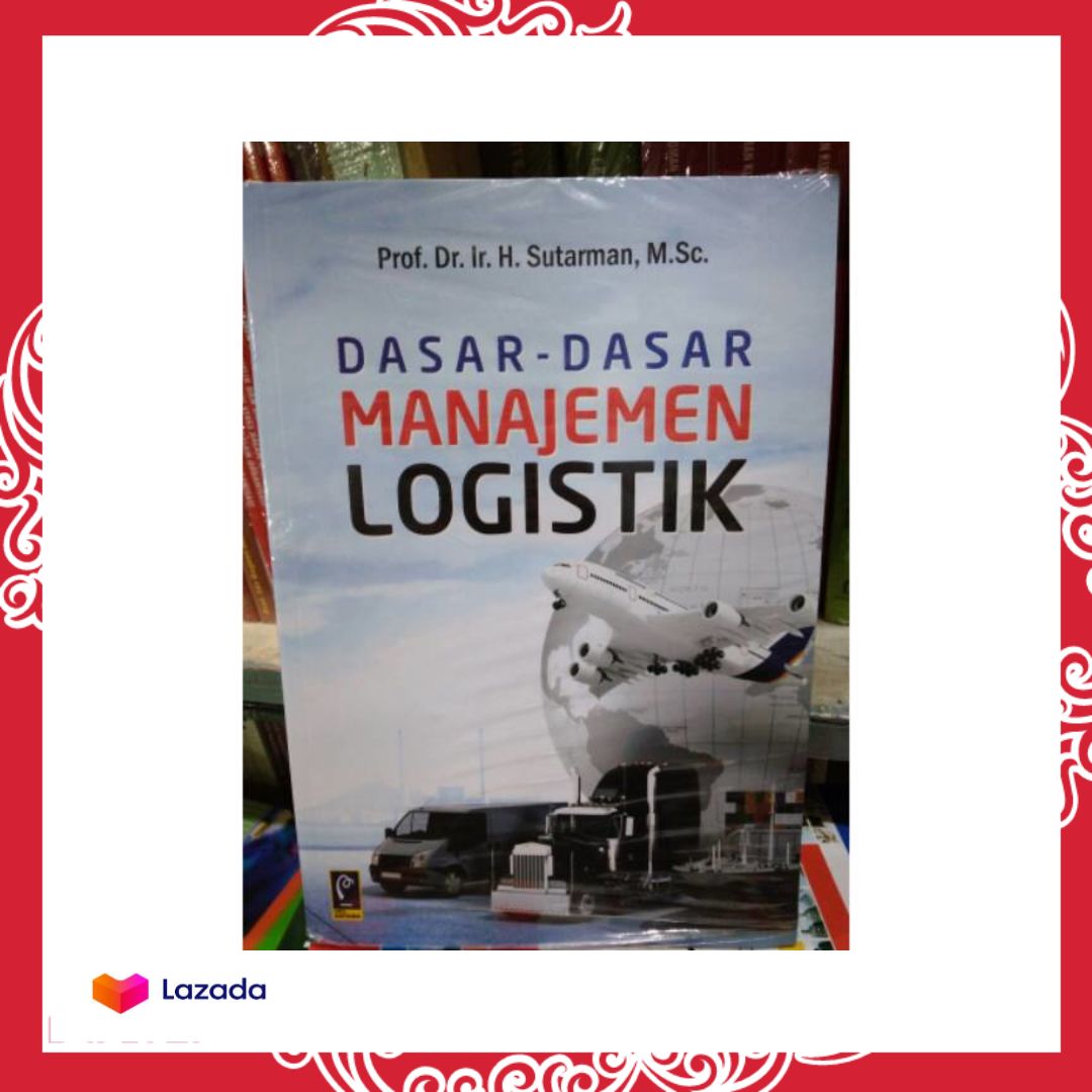 BUKU DASAR - DASAR MANAJEMEN LOGISTIK | Lazada Indonesia