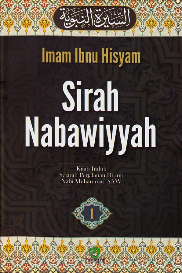 SIRAH NABAWIYYAH : Kitab Induk Sejarah Perjalanan Hidup Nabi Muhammad ...