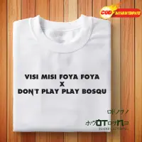 Kaos Visi Misi Foya Foya Viral Tiktok Lazada Indonesia