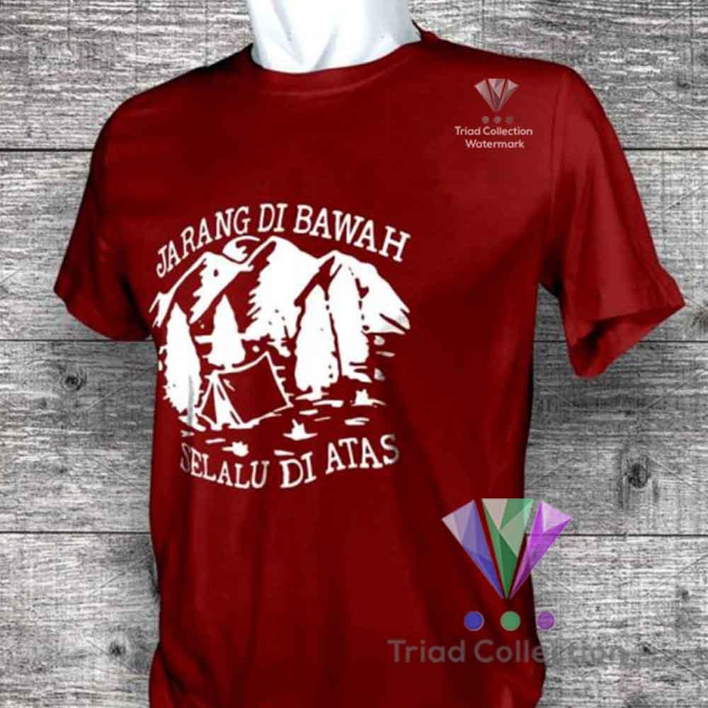 Kaos Pendaki Gunung Mountain Jarang Dibawah Selalu Diatas Baju Outdoor Hiking Premium - Triad 513
