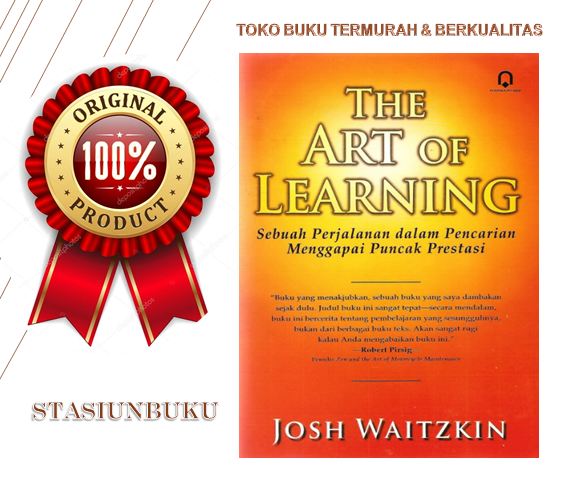 BUKU ORI THE ART OF LEARNING - JOSH WAITZKIN - PUSTAKA PELAJAR | Lazada