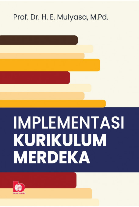 Implementasi Kurikulum Merdeka - E. Mulyasa - Ba 