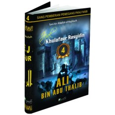 Almahira Jejak Khulafaur Rasyidin 4 Ali bin Abu Thalib