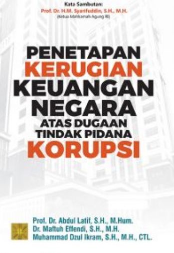 Buku Ori Penetapan Kerugian Keuangan Negara Atas Dugaan Tindak Pidana Korupsi Prof Dr Abdul 7994