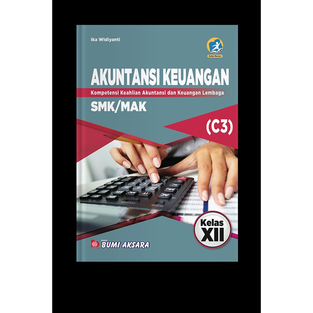 Buku Sekolah Akuntansi Keuangan Smk Kelas Xii Kurikulum Revisi 2013 Ika Widiyanti Lazada Indonesia