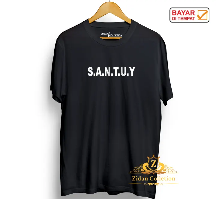 Zidan Kaos Tulisan Pria Distro T Shirt Fashion 100 Soft Cotton Kaos Ekspresi Baju Distro T Shirt Gambar Tulisan Santuy Jon Santui Terbaru Murah 3d