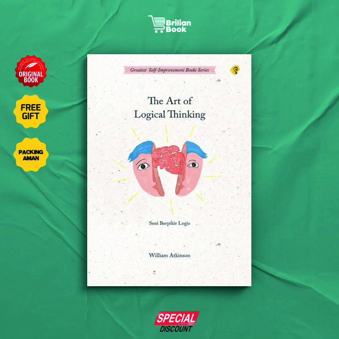 Buku The Art of Logical Thinking - William Atkinson (Buku Self ...