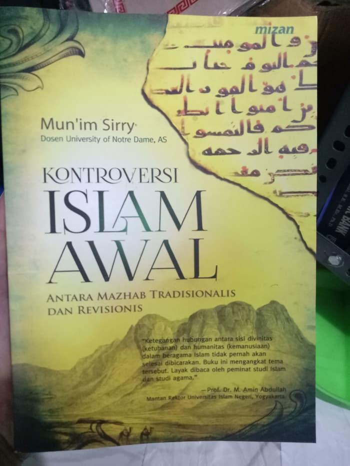 Kontroversi Islam Awal Antara Mazhab Tradisionalis Dan Revisionis - Mun ...