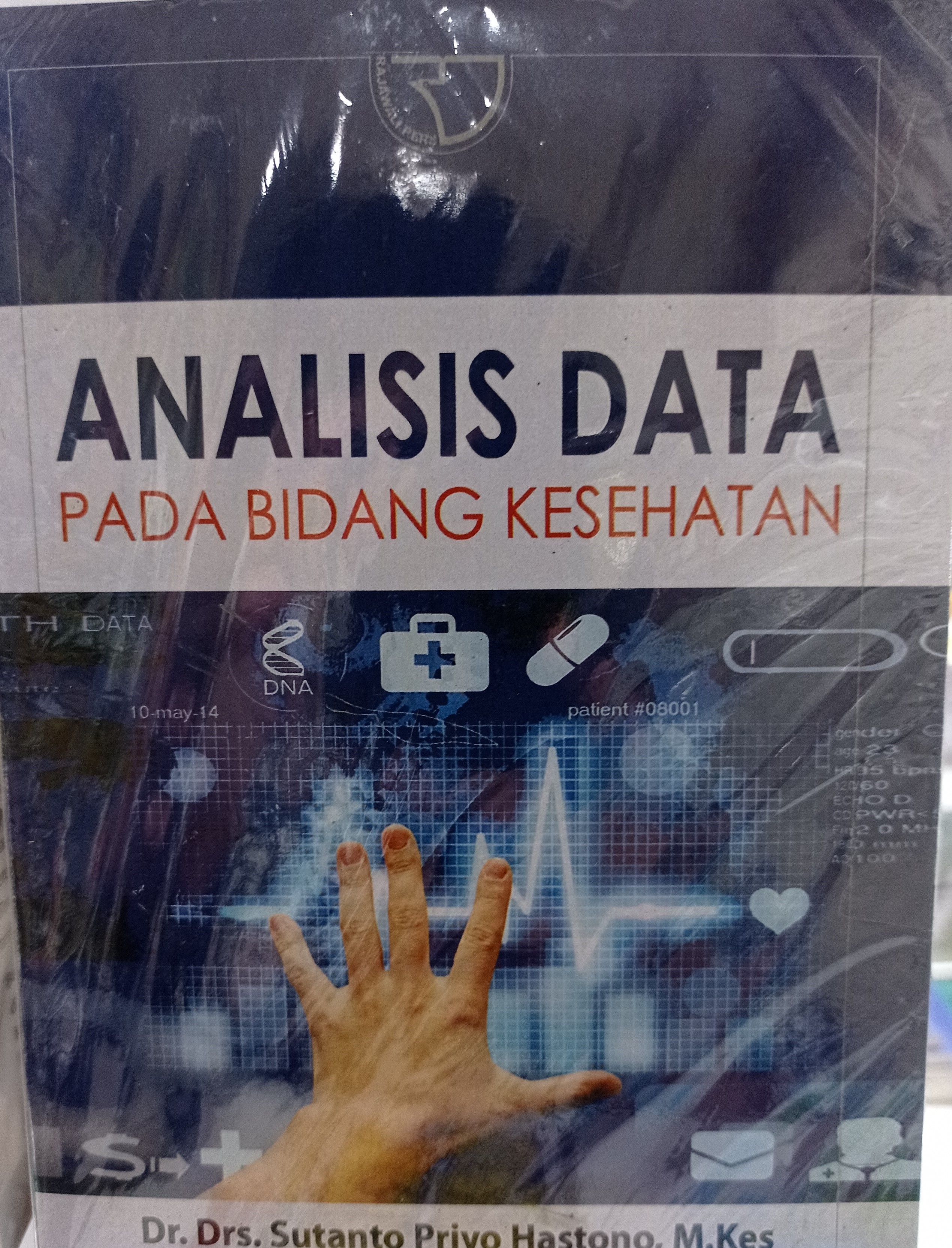 Analisis Data Pada Penelitian Kesehatan "Dr.Drs.Sutanto Priyo Hastono ...