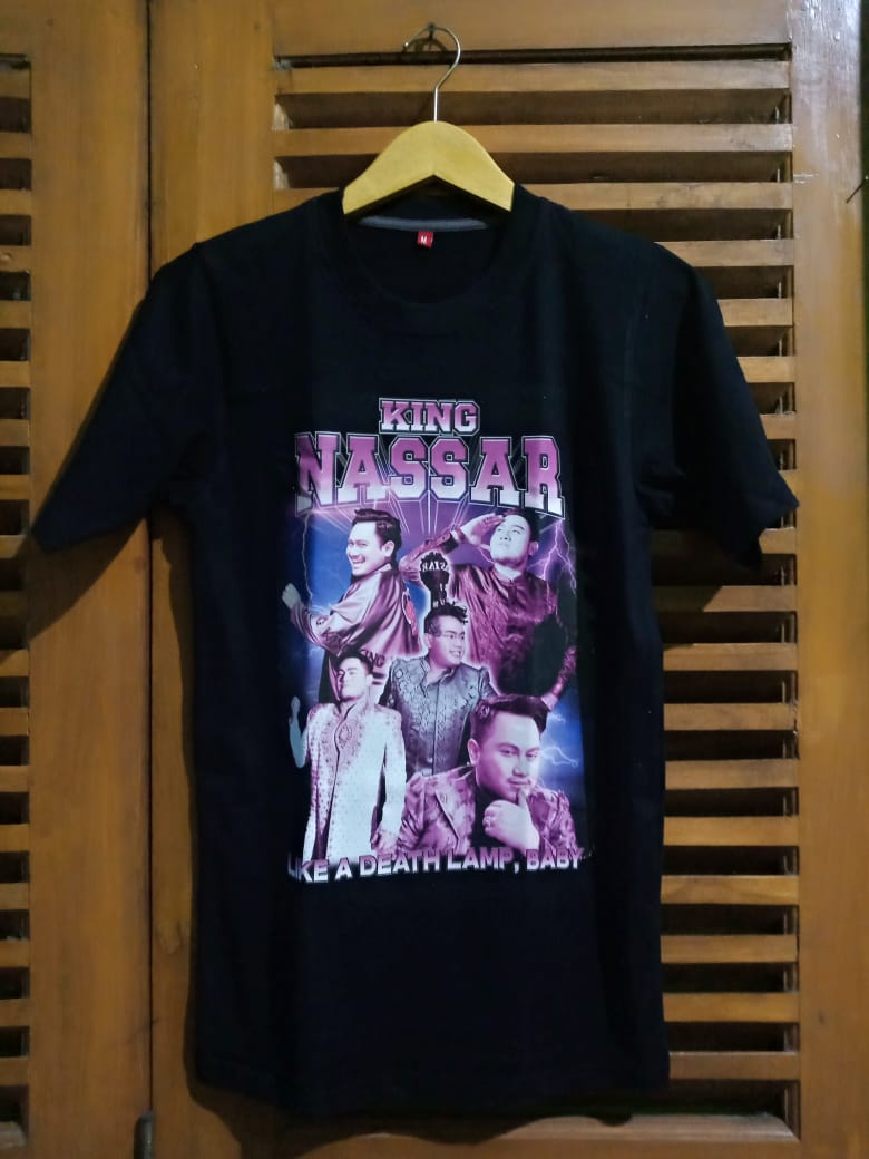 KAOS KING NASSAR OPPA NASAR DANG DUT 