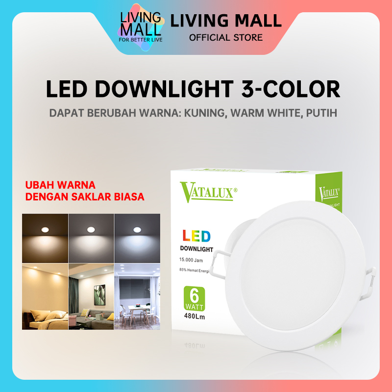 LED Downlight Ubah Warna 6 Watt Cahaya 3-Color / 3000K 4000K 6500K ...