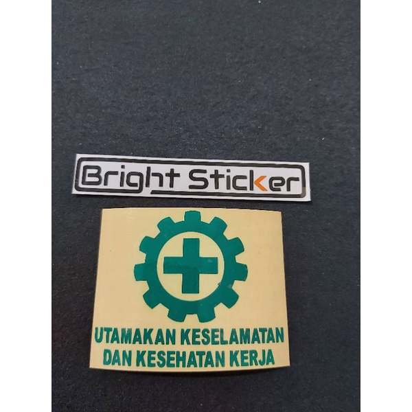 STICKER K3 SAFETY UTAMAKAN KESELAMATAN DAN KESEHATAN KERJA CUTTING ...