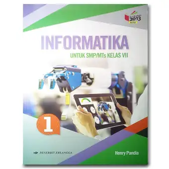 Buku Informatika 1 Smp Kelas 7 K2013 Revisi By Henry Pandia Lazada Indonesia