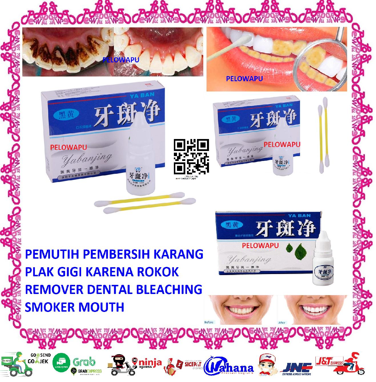 PEMUTIH PEMBERSIH KARANG PLAK GIGI KARENA ROKOK REMOVER DENTAL BLEACHING SMOKER MOUTH