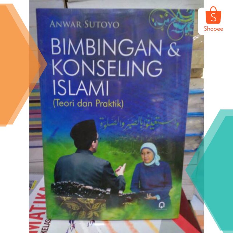 Buku BIMBINGAN & KONSELING ISLAMI TEORI DAN PRAKTEK | Lazada Indonesia