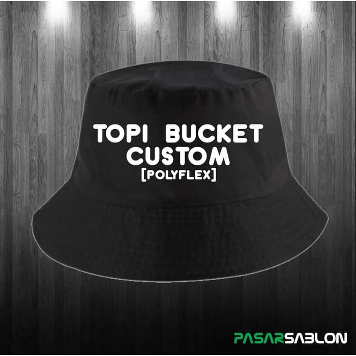 topi bucket custom