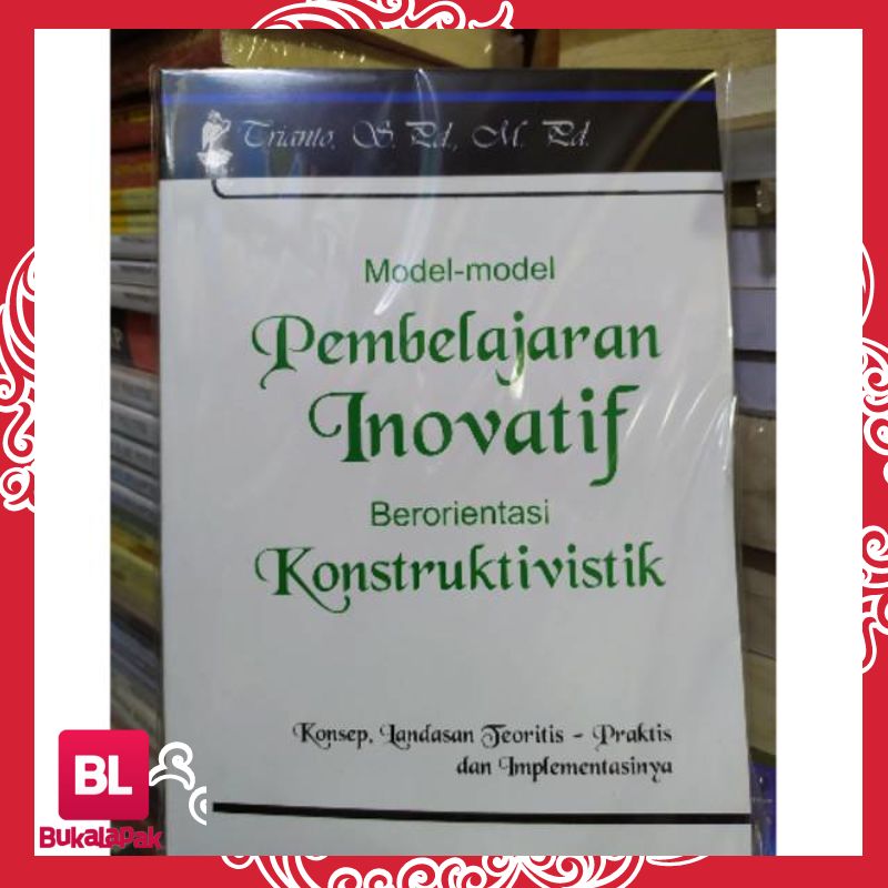 Buku MODEL - MODEL PEMBELAJARAN INOVATIF BERORIENTASI KONSTRUKTIVISTIK ...