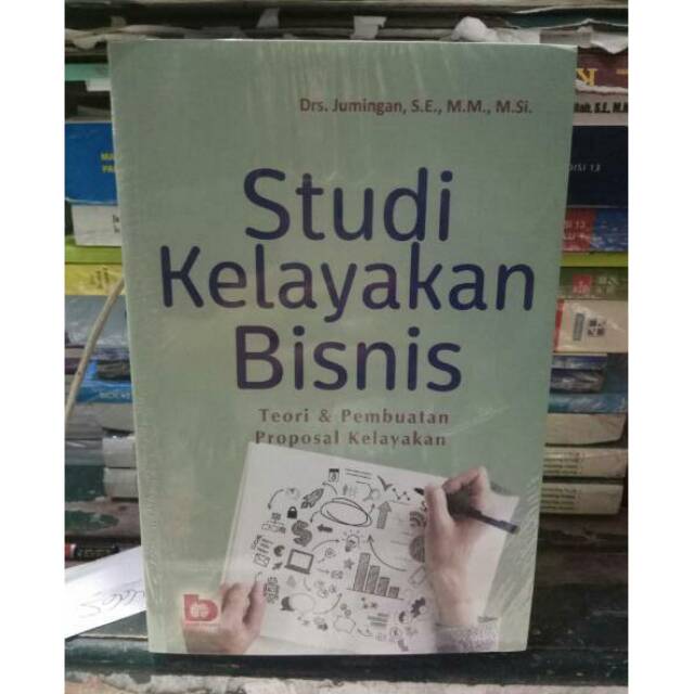 Buku Studi Kelayakan Bisnis Teori Dan Pembuatan Proposal Kelayakan Drs Jumingan Lazada Indonesia