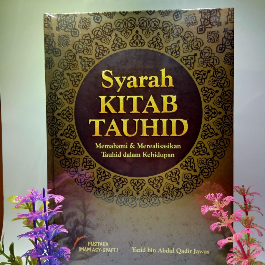 Buku Syarah Kitab Tauhid Ust. Yazid Bin Abdul Qadir Jawas Sarah Kitab ...