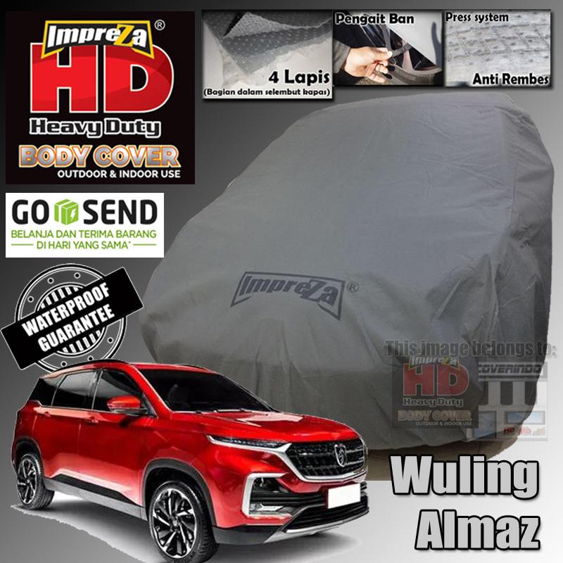 IMPREZA HD Wuling Almaz - Car Body Cover 100% WATERPROOF MATERIAL - EMPAT LAPIS - FOR OUTDOOR USE