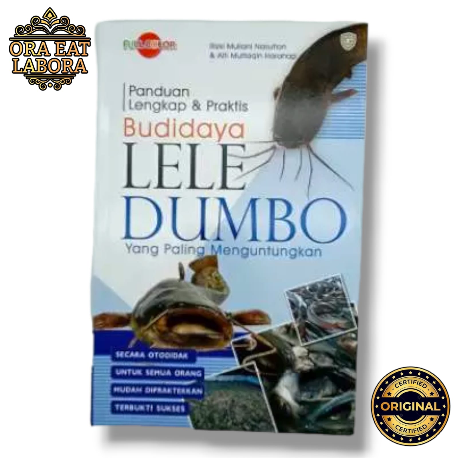 Buku Original Panduan Lengkap & Praktis Budidaya Lele Dumbo - Ora Eat